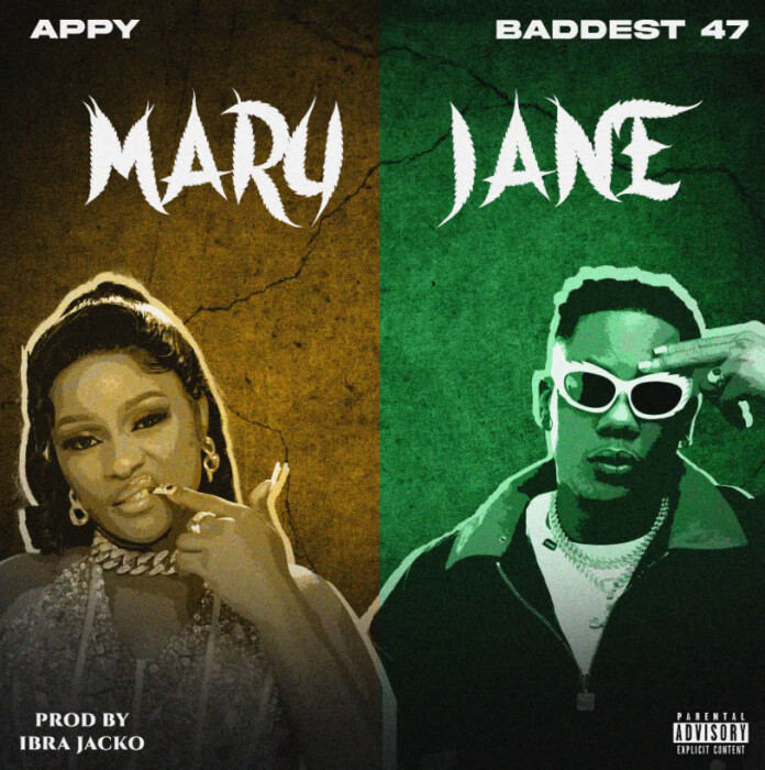 Appy ft Baddest 47 – Mary Jane | Download Audio