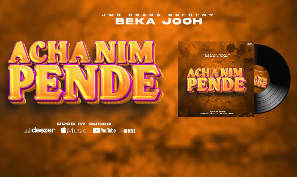 Beka Jooh – Acha Nimpende