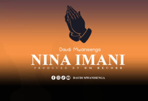 Daudi Mwanisenga – Ninaimani Nawewe