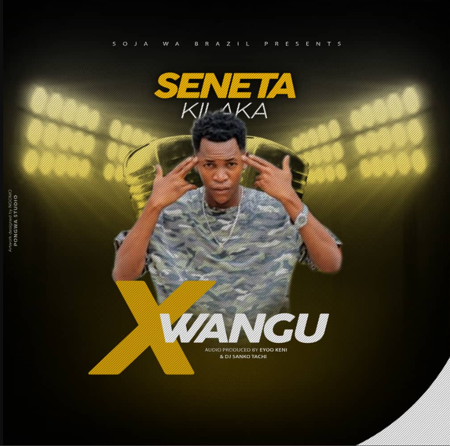 AUDIO | Seneta Kilaka – X wangu | Download